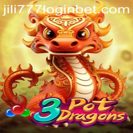 Dive into the World of 3PotDragons: A Comprehensive Guide with jili777 Login